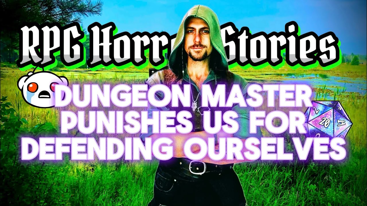 Dungeon Master Punishes Us For Defending Ourselves! RPG Horror Stories 