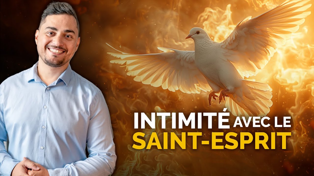 Comment être intime avec le Saint Esprit ?