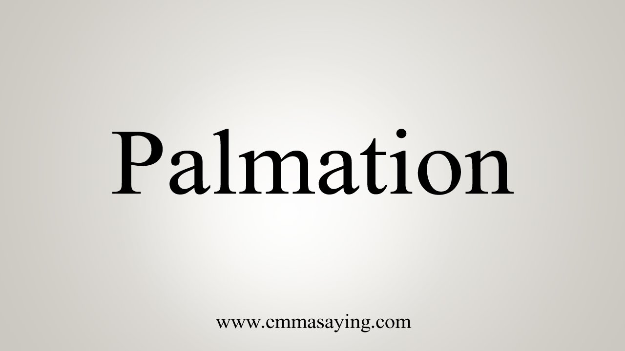 How To Say Palmation