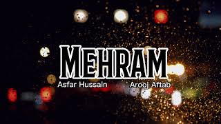 Mehram | Arooj Aftab & Asfar Hussain | coke studio | Kaleem Diary