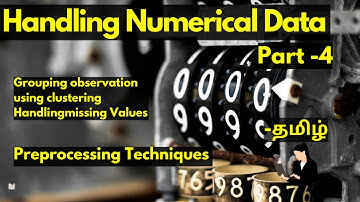 Handling Numerical Data in Tamil | Hands-on #4 | Preprocessing Techniques| Machine Learning