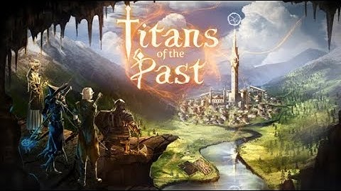 Titans of the Past – PC Gameplay