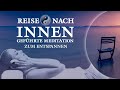 Reise nach Innen - Meditation für Achtsamkeit - Geeignet für Anfänger