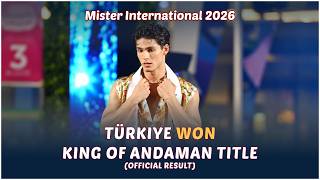 Türkiye WINS King of Andaman 2026! | Mister International 2026