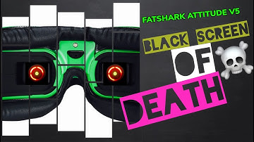 MY FATSHARK ATTITUDE V5 FAILED 😵 BLACK SCREEN OF DEATH 💀☠️