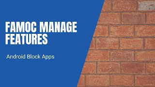FAMOC manage - Android block applications