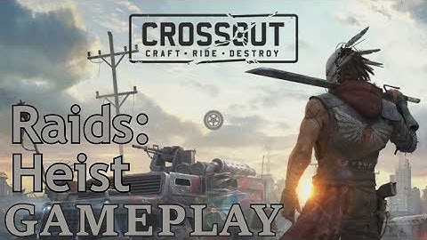 Crossout - Raids: Heist (Terminal-45) - HD Gameplay