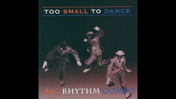 BIG  RHYTHM COMBO (S.California, U.S.A) - Don't Start Crying Now