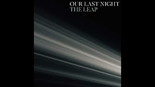 The Leap By: Our Last Night Lyrics