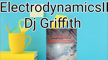 Lec #01||Magnetization||Electrodynamics||Electromagnetic Theory-II | Griffiths Electrodynamics