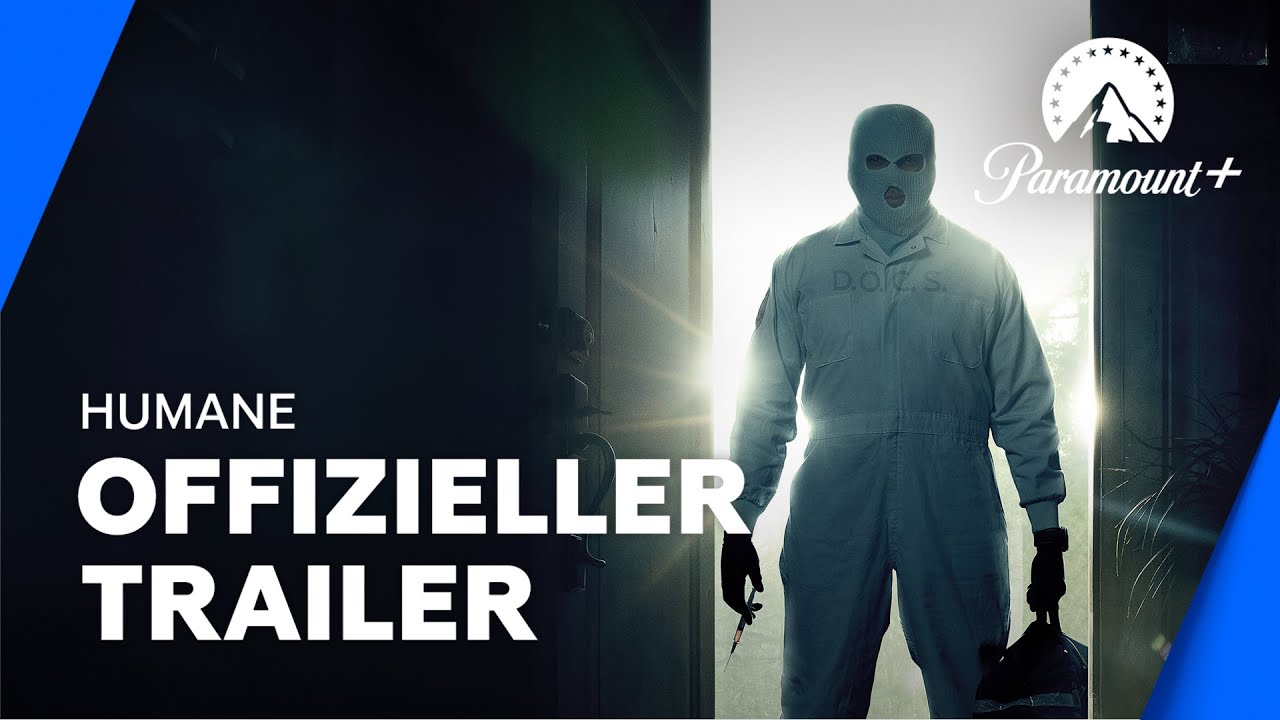 Humane Blu Ray Humane (Offizieller Trailer) | Paramount+ Deutschland - YouTube