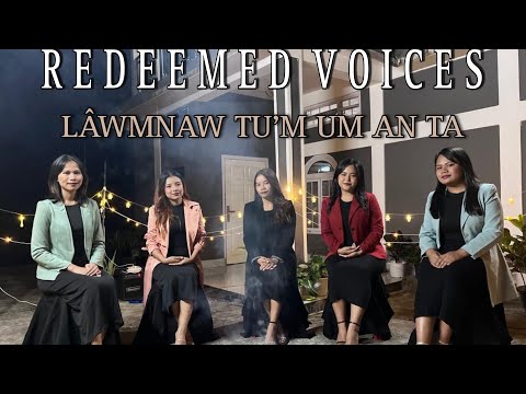 REDEEMED VOICES | LAWMNAW TU'M UM AN TA | Christmas Songs(OFFICIAL MUSIC VIDEO) #christmas