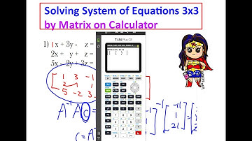 Solving System of Equations 3x3 by Matrix on Calculator