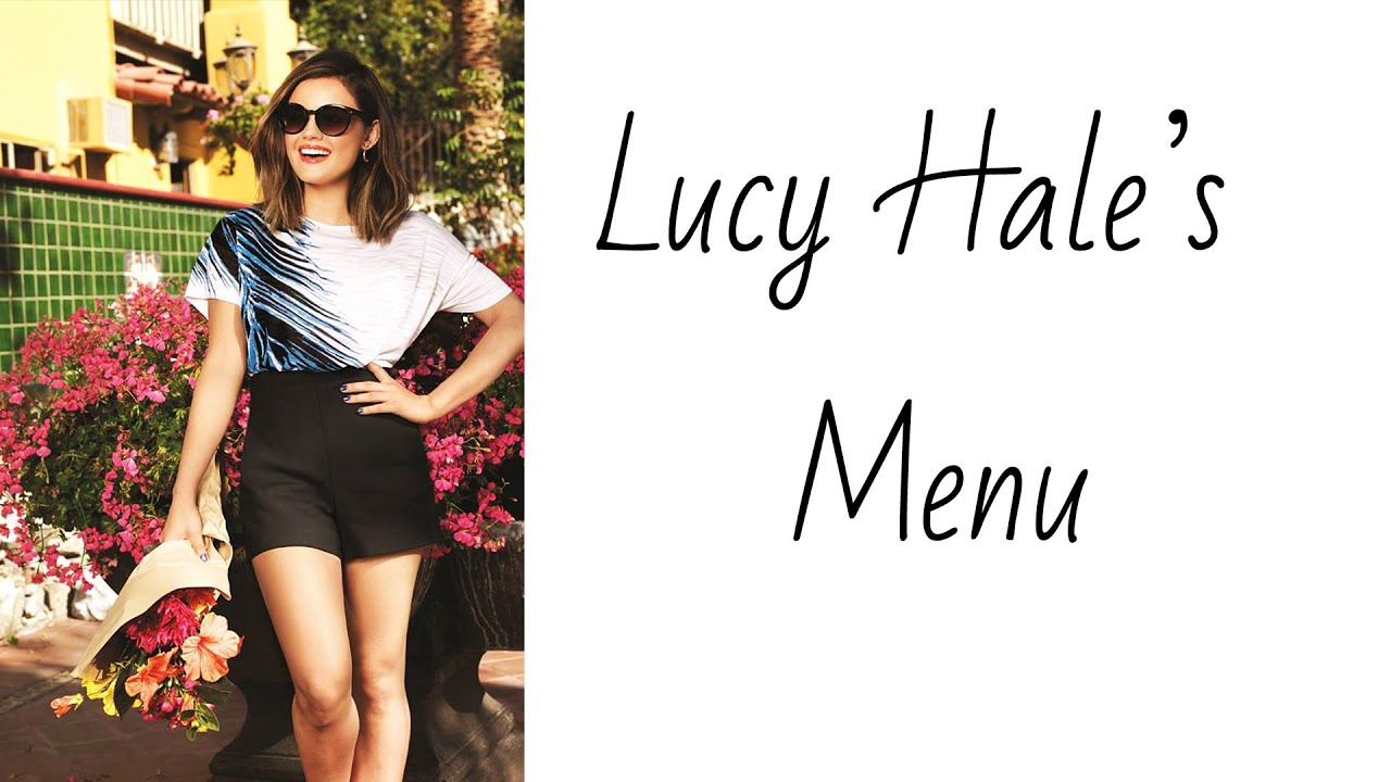 Lucy Hale: Menu