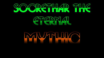 Socrethar the Eternal Mythic - Windwalker Monk POV