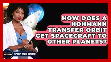 How Does A Hohmann Transfer Orbit Get Spacecraft To Other Planets? - Space Tech Insider