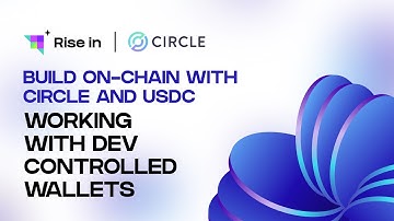 Build on-chain with Circle and USDC | Working With Dev Controlled Wallets