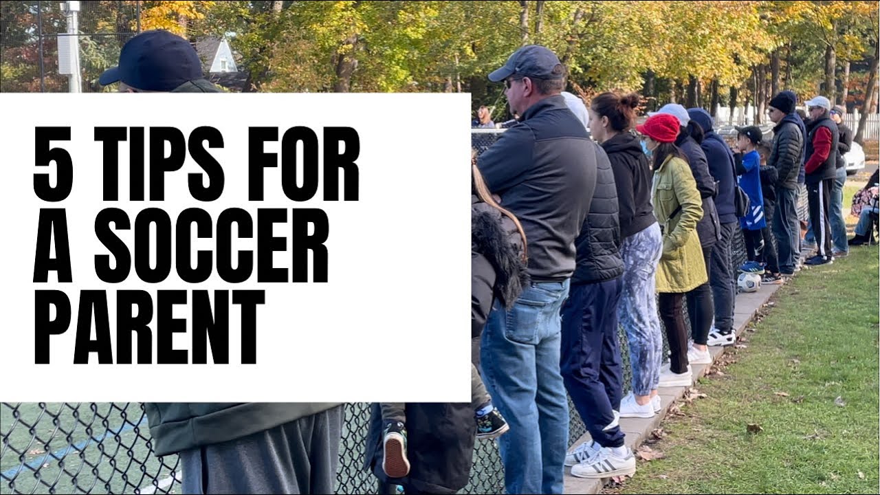 5 Tips For Soccer Parents YouTube