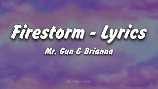 Firestorm Lyrics - Mr. Gun, Brianna Resimi