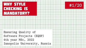 EQSP 1/20: Why Style Checking is Mandatory? [software quality crash course]