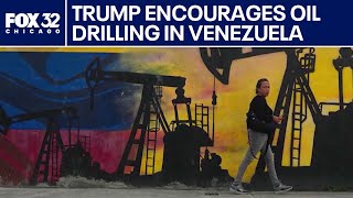 Trump encourages US oil companies to drill in Venezuela