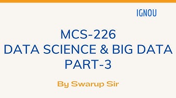 IGNOU MCS-226 DATA SCIENCE AND BIG DATA PART -3 #ignou #ignoumca #ignousolvedassignment