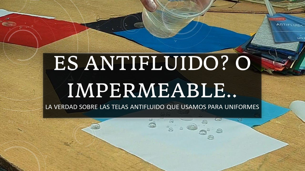 LA VERDAD SOBRE LAS TELAS ANTIFLUIDOS