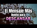 El mensaje de buenas noches más bonito para descansar Ábrelo Dulces sueños para ti