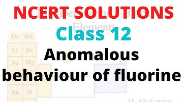 27 Anomalous Behaviour Of Fluorine