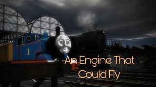 An Engine That Could Fly (remake)