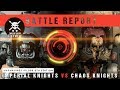 Warhammer 40,000 Battle Report: Imperial Knights vs Chaos knights 2000pts