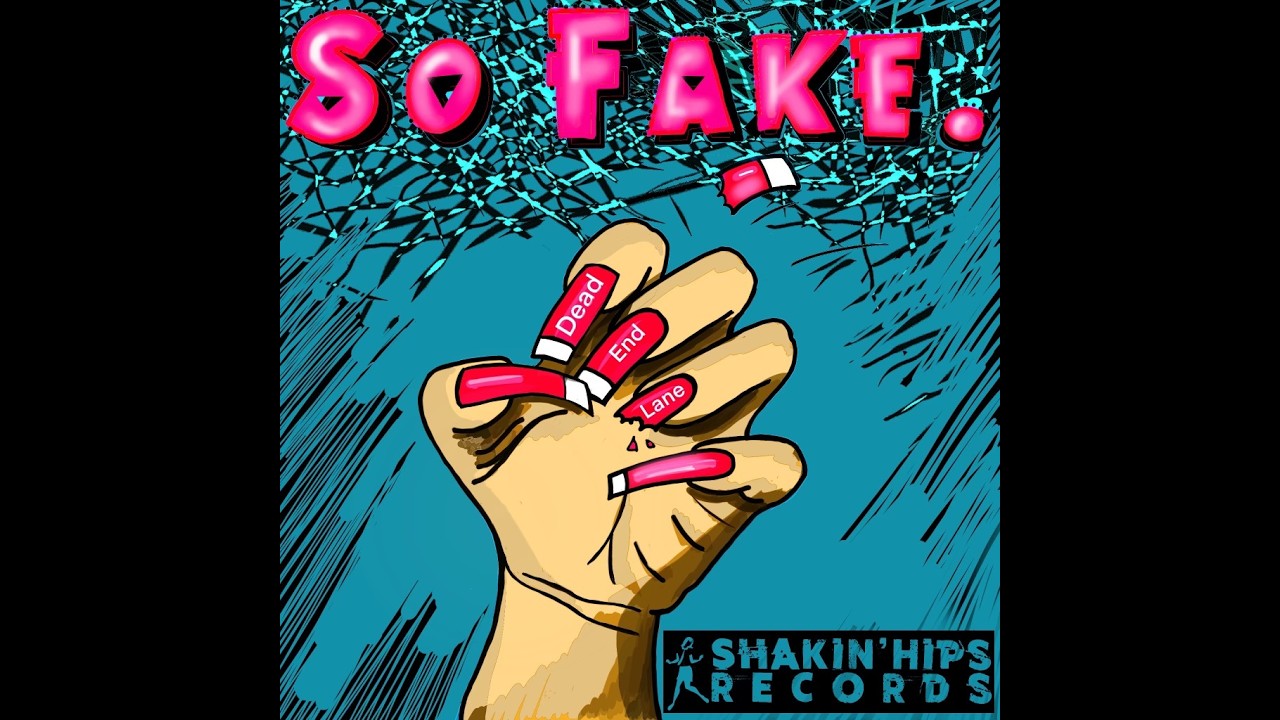Dead End Lane - So Fake