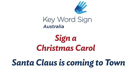 Santa Claus is Coming to Town | Key Word Sign