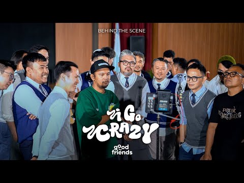 Goodfriends Community - I GO CRAZY [Behind the Scene Music Video]