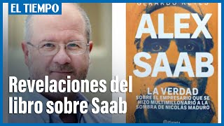 Revelaciones del libro sobre Álex Saab: Correos, santeras y negociaciones con EE. UU. | El Tiempo