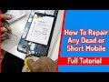 How To Repair Any Dead or Short Mobile | Dead Mobile Phone Repairing,