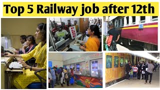Top 5|| Railway job after 12th|| railway job