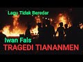 Download Lagu LAGU TIDAK BEREDAR IWAN FALS - TIANANMEN