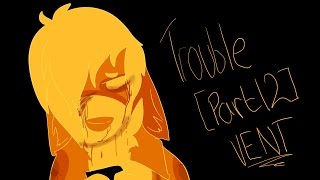 TROUBLE [vent map] For Shifiada