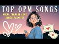 Top OPM Songs 2026 Spotify Viral Tagalog Love Songs Playlist New Hits Collection Top OPM Songs 2026 Spotify Viral Tagalog Love Songs Playlist New Hits Collection