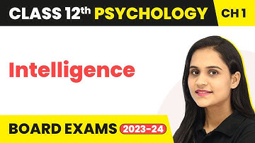 Intelligence - Variations in Psychological Attributes | Class 12 Psychology Chapter 1 (2025-26)