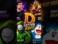 D Letter Edit 🔥 | Dhruv Rathee, Dwayne Bravo, Dream & Doraemon