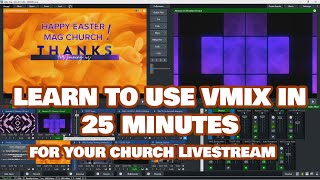 Learn To Use vMix in 25 minutes | For Your Church Livestream screenshot 3