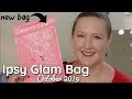 Ipsy Glam Bag Unbagging & Try On | October 2019