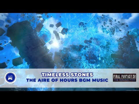Timeless Stone BGM (The Aire of Hours Theme) - FF 16 DLC Rising Tide OST [4K High Quality]