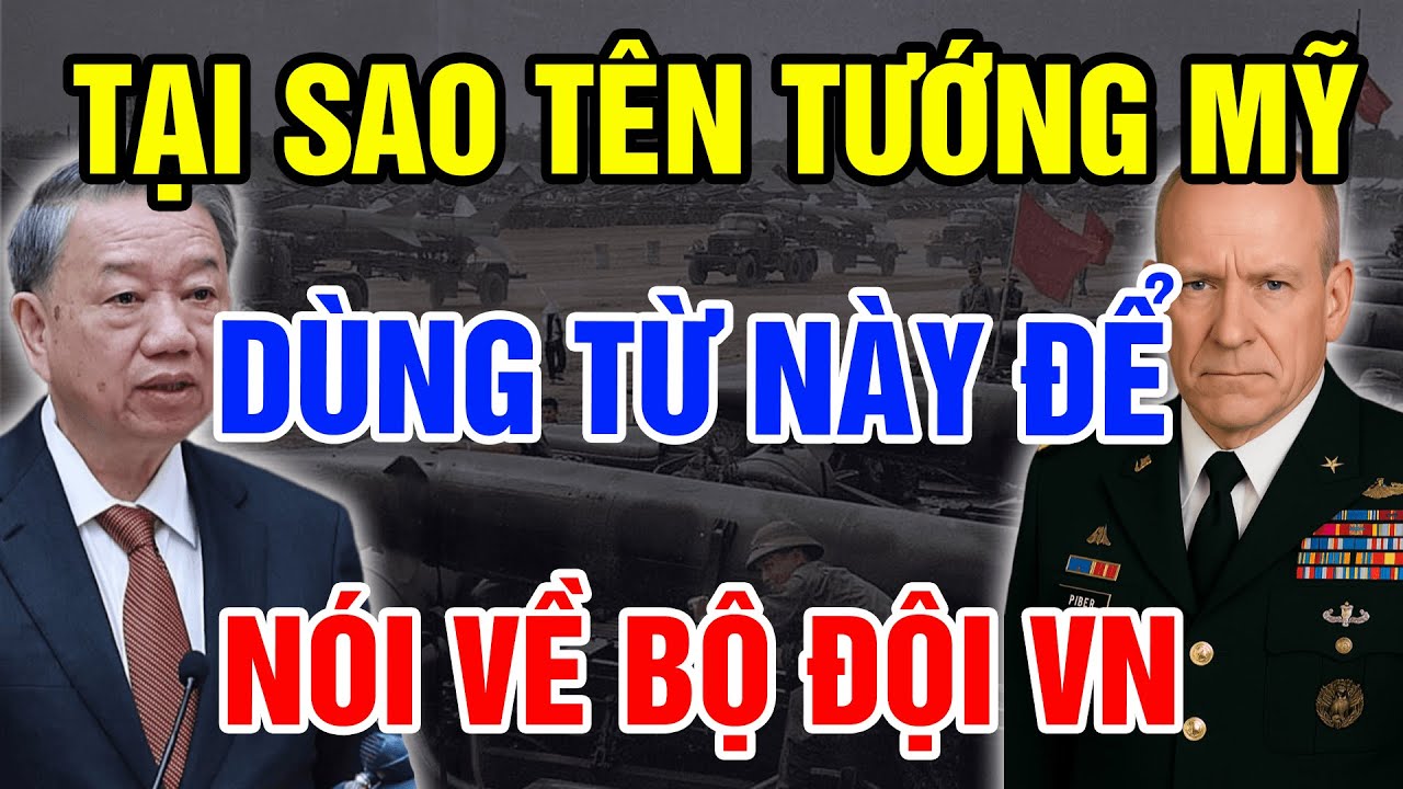Tại Sao PHÓ THAM MƯU Quân Mỹ Lại Dùng Từ Này Để Nói Về Bộ Đội VN Khiến TG Phải Ngỡ Ngàng