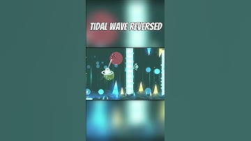 Tidal wave reversed -  #geometrydash #gd #gaming #memes #challenge #reversed #tidalwave