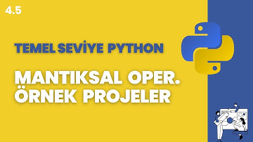 Sıfırdan Python Dersi 4.5 - Mantıksal Operatörlerde Örnek Projeler