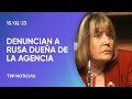 Denunciaron a la rusa dueña de la agencia investigada por traer mujeres embarazadas a la Argentina