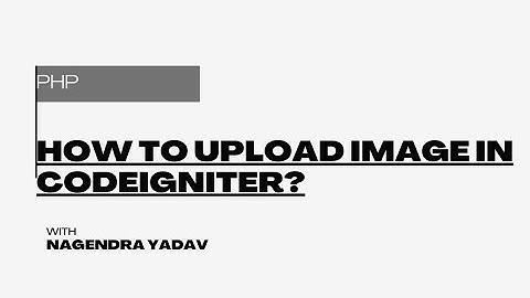 Single and multiple image file upload in codeigniter